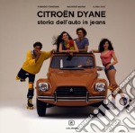 Citroën Dyane. Storia dell'auto in jeans