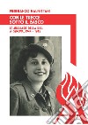 Con le trecce sotto al basco. Le ausiliarie della R.S.I. a Genova, 1944-1945 libro di Malfettani Pierfranco