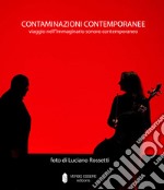 Contaminazioni contemporanee. Viaggio nell'immaginario sonoro contemporaneo