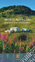 Monte Novegno. Itinerari e carta escursionistica. Con Carta geografica ripiegata