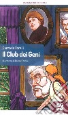 Il club dei geni libro di Torelli Carmela