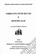 Sarracini, fichi secchi e Roncisvalle. La cansun d'Ruland nt'l post just libro