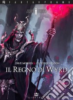 Il Regno di Wyrd. Blood Sword. Vol. 2 libro