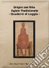 Origini del rito egizio tradizionale. Rito egizio tradizionale sovrano Gran Santuario di Heliopolis sedente in Napoli. Ediz. riservata (Napoli, 2016) libro di Ripa Montesano Domenico Vittorio