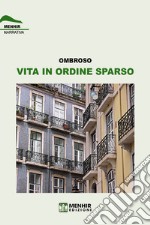 Vita in ordine sparso libro