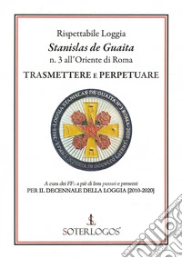 Trasmettere e perpetuare