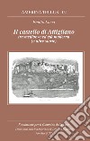 Il castello di Attigliano tra medioevo ed età moderna (e le altre storie) libro