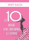 Le 10 bugie che le donne credono libro