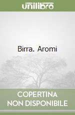 Birra. Aromi