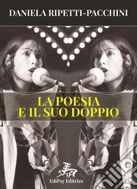 La poesia e il suo doppio