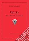 Procida dalle origini ai tempi nostri libro