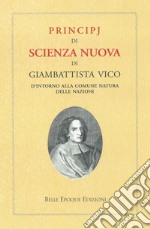 Principj di scienza nuova d'intorno alla comune natura delle nazioni. Ediz. in facsimile libro