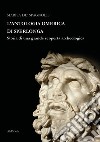L'antologia Omerica di Sperlonga. Storia di una grande scoperta archeologica libro di De Spagnolis Marisa