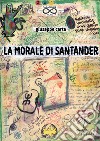 La morale di Santander libro