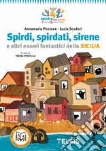 Spirdi, spirdati, sirene e altri esseri fantastici della Sicilia libro