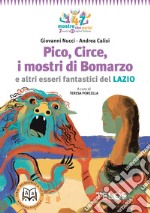 Pico, Circe, i mostri di Bomarzo e altri esseri fantastici del Lazio