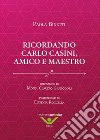 Ricordando Carlo Casini, amico e maestro libro