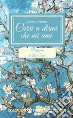 Corri a dirmi che mi ami... libro