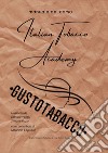 Italian Tobacco Academy. Manuale del corso di degustazione di GustoTabacco.it libro