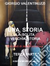 Una storia, la solita vecchia storia. Vol. 3: Racconti di medio carattere libro di Valentinuzzi Giorgio