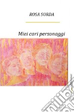 Miei cari personaggi