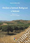 Ordini e istituti religiosi a Salemi libro di Agueci Salvatore