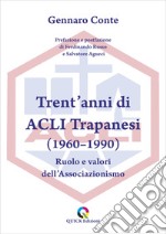 Trent'anni di ACLI Trapanesi (1960-1990). Ruolo e valori dell'Associazionismo