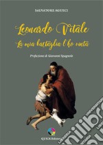 Leonardo Vitale. La mia battaglia l'ho vinta