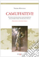 Camuffatevi! Tecniche di inganno e mascheramento degli eserciti dell'Intesa nel 1914-18