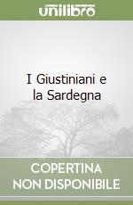 I Giustiniani e la Sardegna libro