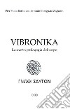 Vibronika. La nuova pedagogia del corpo libro