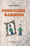 Pinocchio bambino libro di Sestini Stefano
