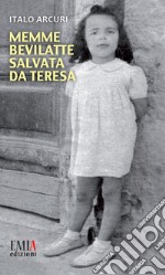 Memme Bevilatte salvata da Teresa libro