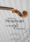 Antonio Stradivari. Il violino 1715 Cremonese. Ediz. italiana, inglese e francese libro di Cacciatori F. (cur.)