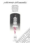 Patrimonio dell'umanità. Meliade. Fatima. Divieto di pesca per apostoli abusivi. Ti chiamerò dall'isola dei limoni. La valorosa impresa di Re Salvino II. Mozziconi di rose libro