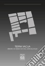 Terra vacua. Memorie di un grande vuoto nel cuore della kalsa libro