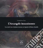 L'Arcangelo insussistente. Una tela di Luca Giordano ritrovata nei depositi di Palazzo Abatellis libro