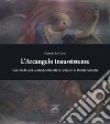 L'Arcangelo insussistente. Una tela di Luca Giordano ritrovata nei depositi di Palazzo Abatellis libro