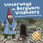 Unterwegs im bergwerk Villanders. Goldenschön und der blaue Norgg. Ediz. a colori libro