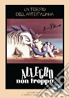 Allegro non troppo. Un tesoro dell'arte italiana libro