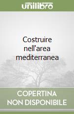 Costruire nell'area mediterranea