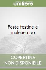 Feste festine e maletiempo libro