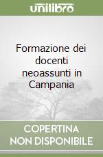 Formazione dei docenti neoassunti in Campania libro