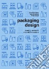 Packaging Design: elementi, processi e attori dell'innovazione libro