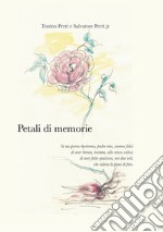 Petali di memorie. Ediz. per la scuola libro