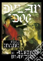 Dylan Dog negli incubi di Alberto Martini