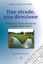 Due strade, una direzione. Margherita Traube Mengarini e Giambattista Miliani