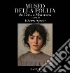 Museo della Follia. Da Goya a Maradona. Ediz. italiana e inglese libro