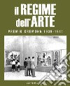 Il Regime dell'arte. Premio Cremona 1939-1941 libro