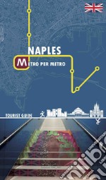 Naples metro per metro. Tourist guide